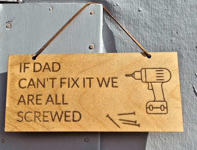 If Dad Can't Fix it Sign